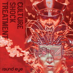 Round Eye Culture Shock Treatment VINYL LP