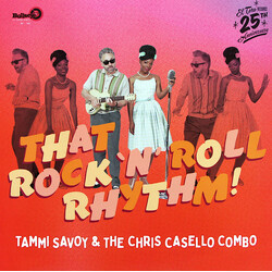 Tammi Savoy & The Chris Casello Combo That Rock 'N' Roll Rhythm! Vinyl LP