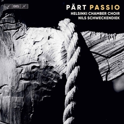 Arvo Pärt / Helsinki Chamber Choir / Nils Schweckendiek Passio SACD