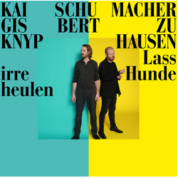 Schubert Knyphausen Schumacher Lass Irre Hunde Heulen VINYL LP