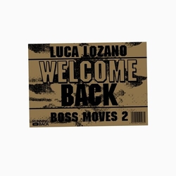 Luca Lozano Boss Moves 2 Welcome Back Vinyl
