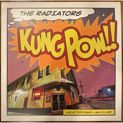 The Radiators Kung Pow!! Live at Tipitina's Vinyl LP