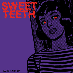 Sweet Teeth Acid Rain vinyl LP