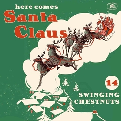 Various Here Comes Santa Claus (29 Swinging Chestnuts)