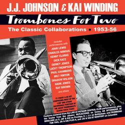 J.J. Johnson / Kai Winding Trombones For Two - The Classic Collaborations 1953-56 CD