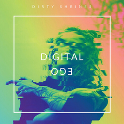 Dirty Shrines Digital Ego VINYL LP