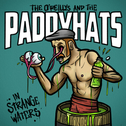 The O'Reillys & The Paddyhats In Strange Waters