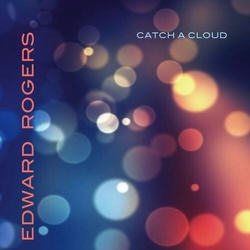 Edward Rogers Catch A Cloud