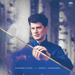 Alexander Krichel / George Enescu / Modest Mussorgsky Alexander Krichel Plays Enescu & Mussorgsky