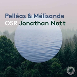 Jonathan Nott / L'Orchestre De La Suisse Romande Debussy Schoenberg Pelléas & Mélisande SACD