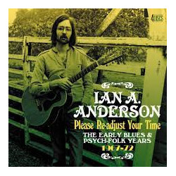 Ian A. Anderson Please Re-Adjust Your Time (The Early Blues & Psych-Folk Years 1967-72) CD Box Set