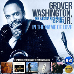 Grover Washington, Jr. In The Name Of Love (The Elektra Recordings 1979-1984) CD Box Set