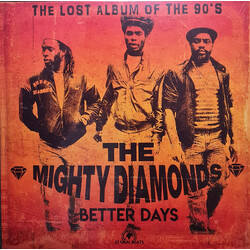 The Mighty Diamonds Better Days ( The Lost Album Of The 90's ) VINYL LP