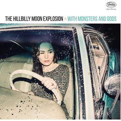 The Hillbilly Moon Explosion With Monsters And Gods