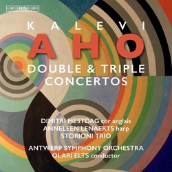 Kalevi Aho / Dimitri Mestdag / Anneleen Lenaerts / Storioni Trio / Antwerp Symphony Orchestra / Olari Elts Double & Triple Concertos SACD