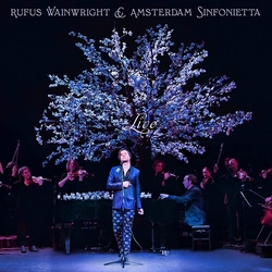 Rufus Wainwright / Amsterdam Sinfonietta Rufus Wainwright And Amsterdam Sinfonietta Live