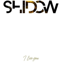 Shidow I Love You VINYL LP