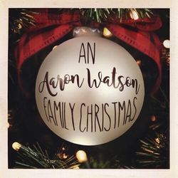 Aaron Watson (2) An Aaron Watson Family Christmas Re-Wrapped VINYL LP