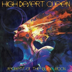 High Desert Queen Secrets Of The Black Moon Vinyl LP