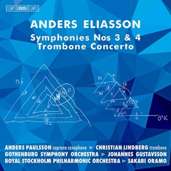 Anders Eliasson (2) / Christian Lindberg / Göteborgs Symfoniker / Royal Stockholm Philharmonic Orchestra / Sakari Oramo Symphonies Nos 3 & 4, Trombone