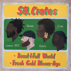 So.Crates Beaut-I-Full World Fresh Gold Bloom-Age VINYL 12INCH