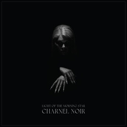 Light Of The Morning Star Charnel Noir VINYL LP