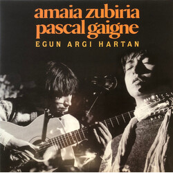 Amaia Zubiria / Pascal Gaigne Egun Argi Hartan VINYL LP