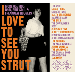 Various I Love To See You Strut (More 60s Mod, R&B, Brit Soul & Freakbeat Nuggets) CD Box Set