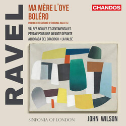 Maurice Ravel / The Sinfonia Of London / John Wilson (15) Ma Mère L’Oye - Boléro - Valses Nobles Et Sentimentales - Pavane Pour Une Infante Défunte - 