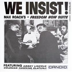 Max Roach We Insist! Max Roach's Freedom Now Suite Vinyl LP