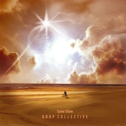 Drop Collective Come Shine Vinyl LP