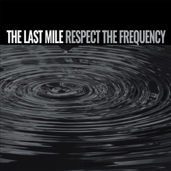 Last Mile Respect The Frequency VINYL LP