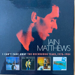 Iain Matthews I Can't Fade Away The Rockburgh Years, 1978 - 1984 CD