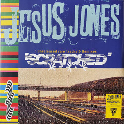 Jesus Jones Scratched (Unreleased Rare Tracks & Remixes) Vinyl 2 LP