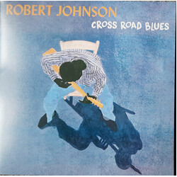 Robert Johnson Cross Road Blues Vinyl LP