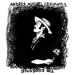 Andres Miguel Cervantes The Crossing VINYL LP