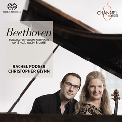 Ludwig van Beethoven / Rachel Podger / Christopher Glynn Sonatas For Violin And Piano Op.12 No1, Op.24 & Op.96 SACD