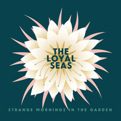 Loyal Seas Strange Mornings In The Garden - Mint Pearl VINYL LP