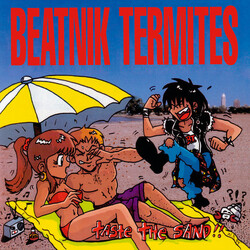 Beatnik Termites Taste The Sand!! Vinyl LP