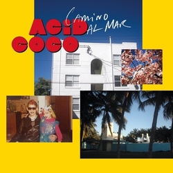Acid Coco Camino Al Mar vinyl LP