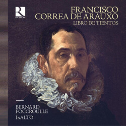 Francisco Correa De Arauxo / Bernard Foccroulle / InAlto Libro de Tientos CD Box Set