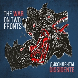 Dissidente The War On Two Fronts