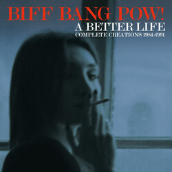 Biff Bang Pow! A Better Life (Complete Creations 1984-1991) CD Box Set