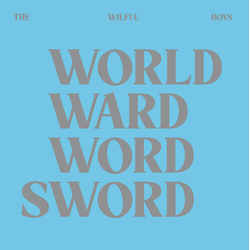 The Wilful Boys World Ward Word Sword VINYL LP