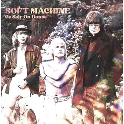 Soft Machine Ce Soir On Danse Vinyl