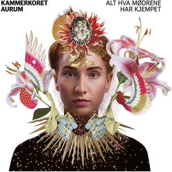 Tone Ase Djupedal Kammerkoret Aurum Alt Hva Modrene Har Kjempet (Hybr) SACD CD