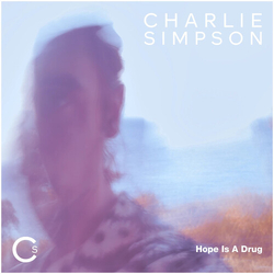 Charlie Simpson Hope Is A Drug