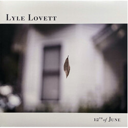 Lyle Lovett 12th Of June Vinyl LP