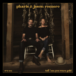Pharis Romero,Jason Tell Em You Were Gold VINYL LP