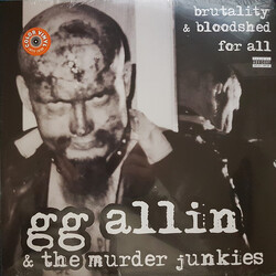 GG Allin & The Murder Junkies Brutality & Bloodshed For All Vinyl LP